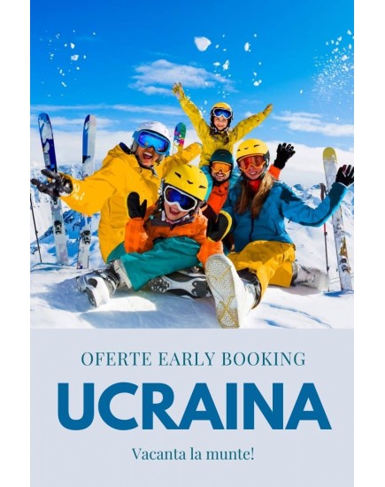 Prinde ofertele Early Booking de vacanta la munte in Ucraina!